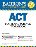 Barron's ACT Math and Science Workbook, 2nd Edition