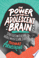 The Power of the Adolescent Brain