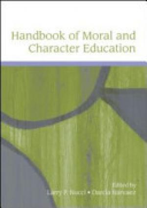 Handbook of Moral and Character Education