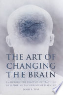 The Art of Changing the Brain