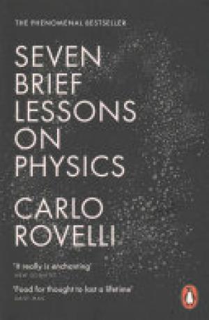 Seven Brief Lessons on Physics