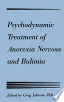 Psychodynamic Treatment of Anorexia Nervosa and Bulimia