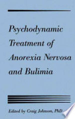 Psychodynamic Treatment of Anorexia Nervosa and Bulimia