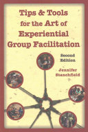 Tips & Tools for the Art of Experiential Group Facilitation