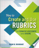 How to Create and Use Rubrics for Formative Assessment and Grading