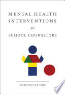 Mental Health Interventions for School Counselors