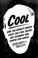 Cool: How the brain's hidden quest for COOL drives our economy and shapes our world